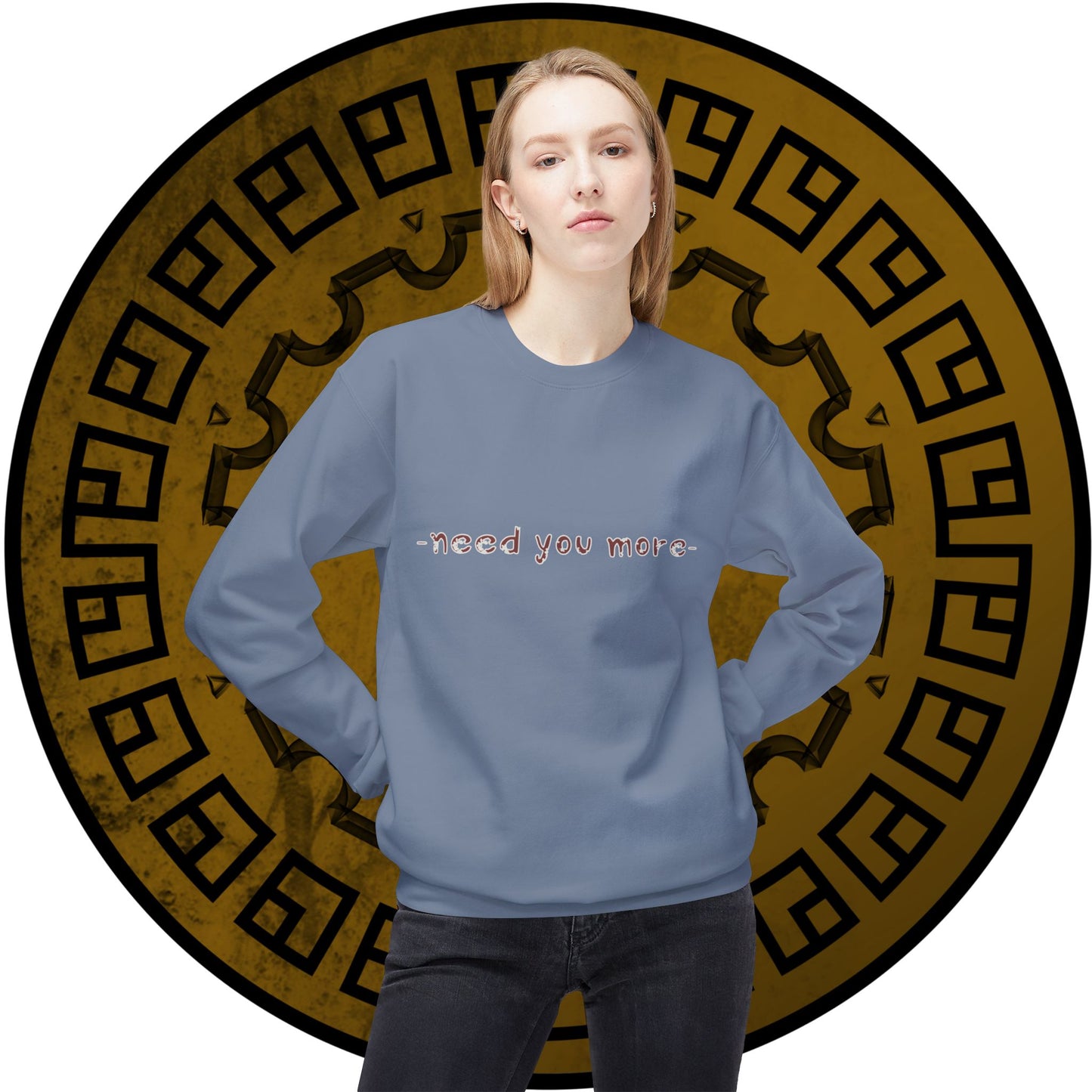 Fleece Sweatshirt Need You More Biblical Quote
